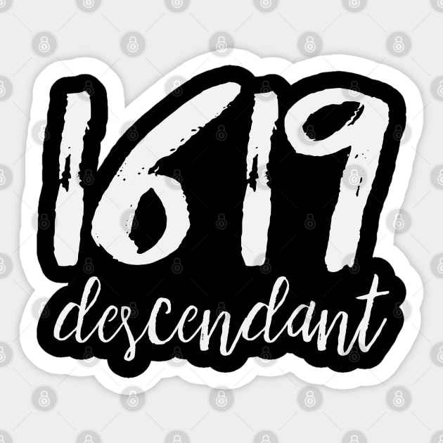 1619 Descendant Black History African Ancestors Sticker by UrbanLifeApparel